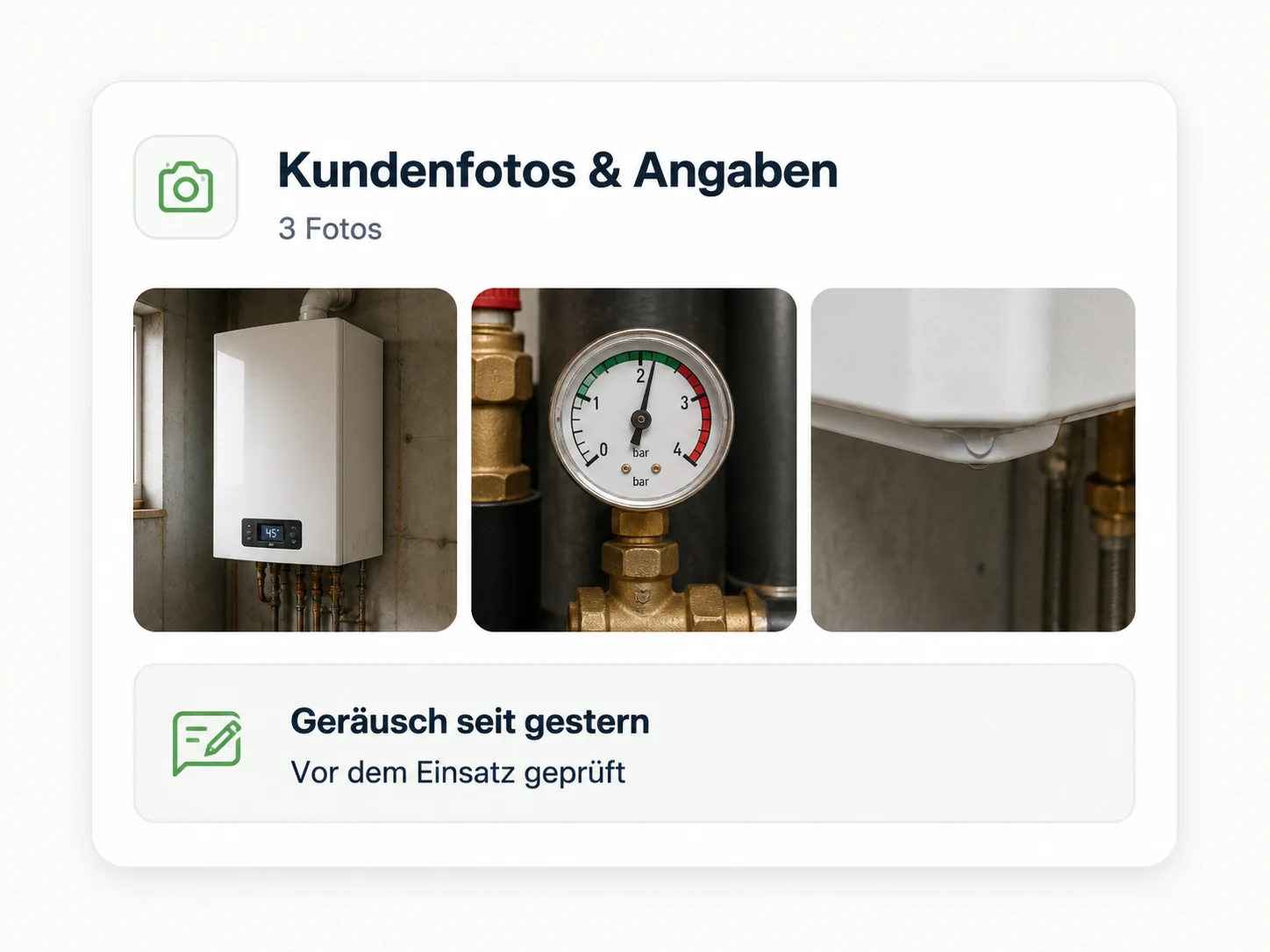 Three customer photos of a heating system with a note about a noise since yesterday